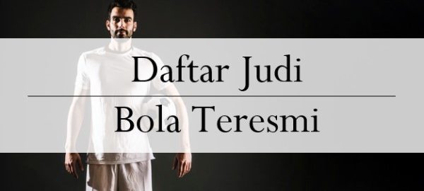 Syarat Untuk Melakukan Daftar Bola Online Teresmi